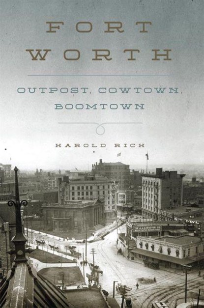Fort Worth, Harold Rich - Gebonden - 9780806144924