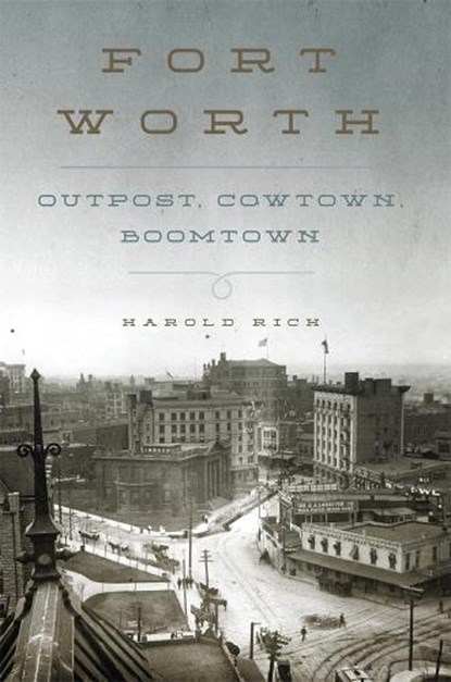 Fort Worth, Harold Rich - Gebonden - 9780806144924
