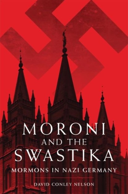 Moroni and the Swastika, David Conley Nelson - Gebonden - 9780806146683