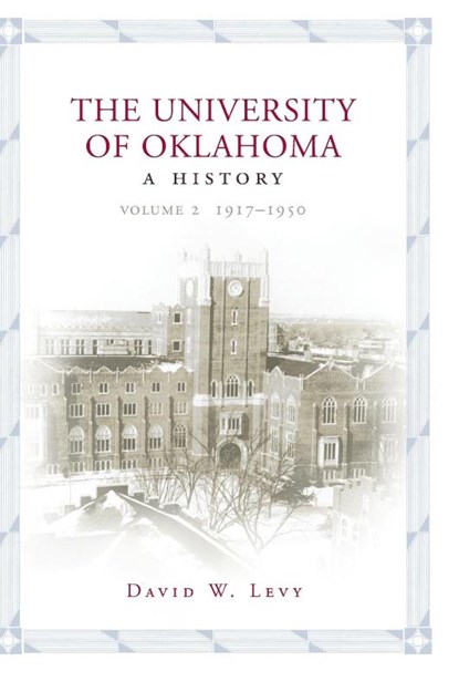The University of Oklahoma, David W. Levy - Gebonden - 9780806149035