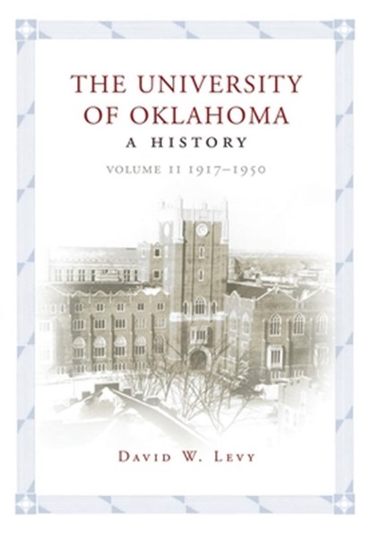 The University of Oklahoma, David W. Levy - Gebonden - 9780806149035