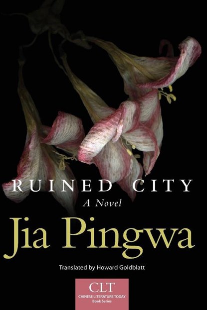 Ruined City, Jia Pingwa ; Howard Goldblatt - Paperback - 9780806151731