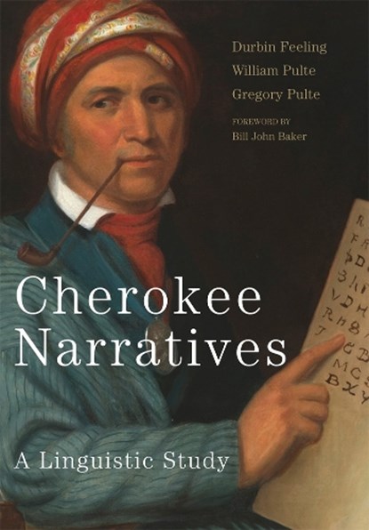 Cherokee Narratives, Durbin Feeling ; William Pulte ; Gregory Pulte - Gebonden - 9780806159867