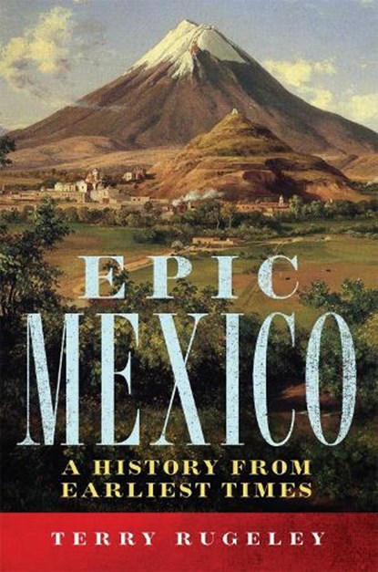 Epic Mexico, Terry Rugeley - Paperback - 9780806167077