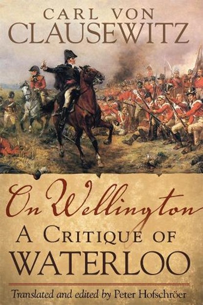 On Wellington, Carl von Clausewitz - Paperback - 9780806169040