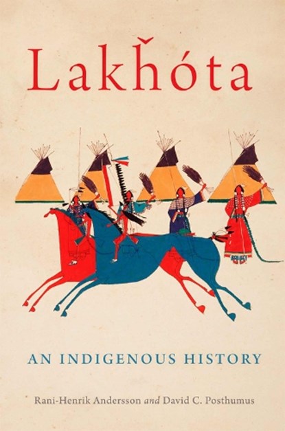 Lakhota, Rani-Henrik Andersson ; David C. Posthumus - Gebonden - 9780806190754