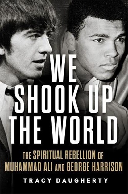We Shook Up the World, Tracy Daugherty - Gebonden - 9780806193717