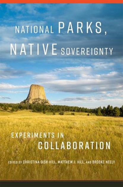 National Parks, Native Sovereignty Volume 7, Christina Gish Hill ; Matthew J. Hill ; Brooke Neely - Gebonden - 9780806193809