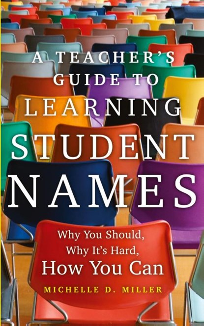 A Teacher's Guide to Learning Student Names Volume 2, Michelle D. Miller - Paperback - 9780806194660