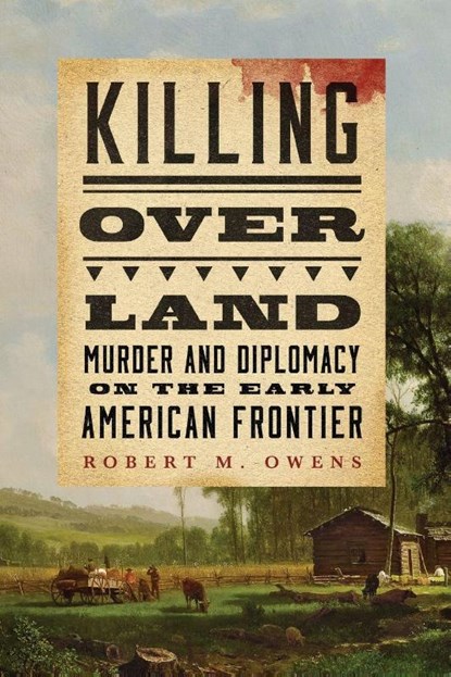 Killing Over Land, Robert M. Owens - Paperback - 9780806196893
