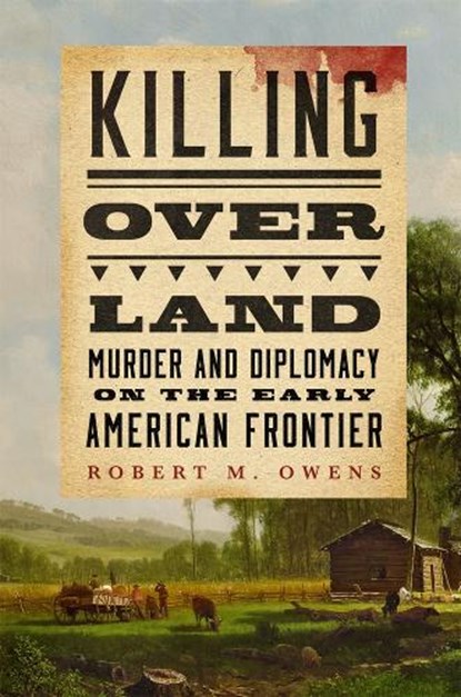Killing Over Land, Robert M. Owens - Paperback - 9780806196893