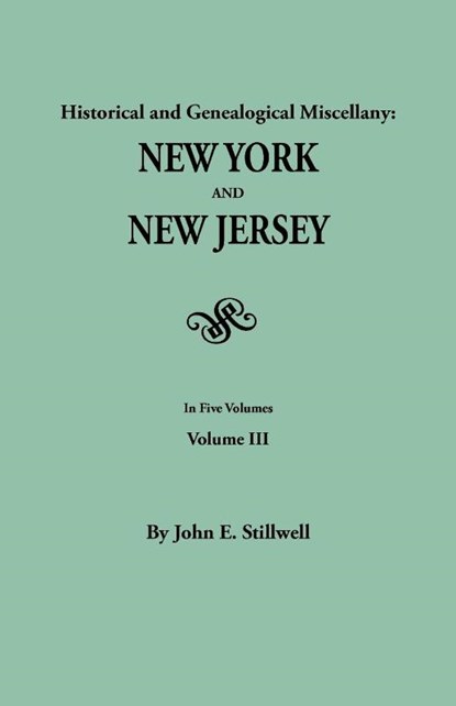 Historical and Genealogical Miscellany, John E Stillwell - Paperback - 9780806303949