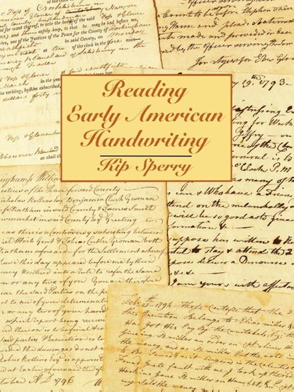 Reading Early American Handwriting, Kip Sperry - Paperback - 9780806308463