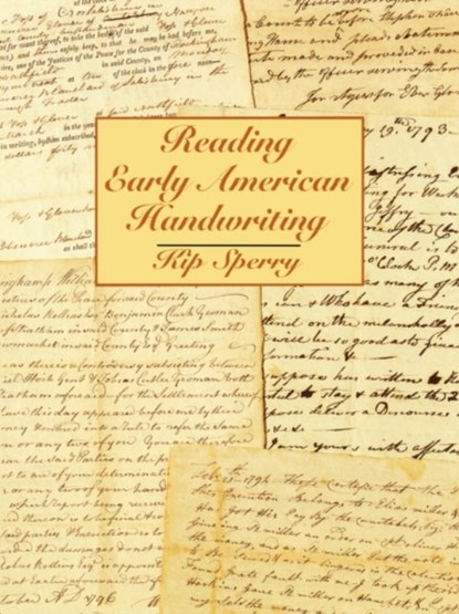 Reading Early American Handwriting, Kip Sperry - Paperback - 9780806308463