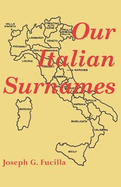 Our Italian Surnames, Joseph G. Fucilla - Paperback - 9780806311876