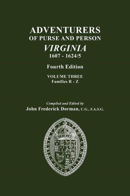Adventurers of Purse and Person, Virginia, 1607-1624/5. Fourth Edition. Volume III, Families R-Z, John Frederick Dorman - Paperback - 9780806317755