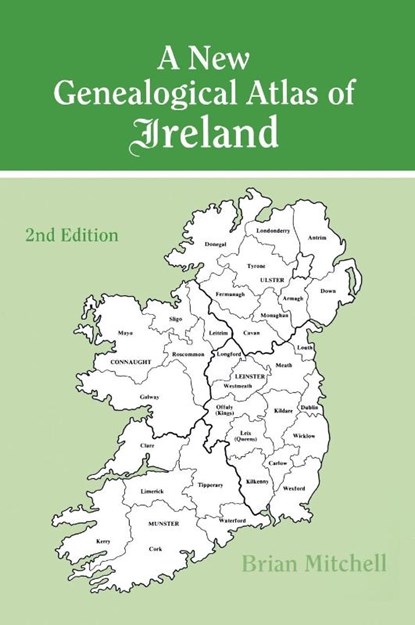 A New Genealogical Atlas of Ireland Seond Edition, Brian Mitchell - Gebonden - 9780806320564