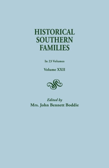 Historical Southern Families. in 23 Volumes. Volume XXII, Mrs John Bennett Boddie - Paperback - 9780806345246
