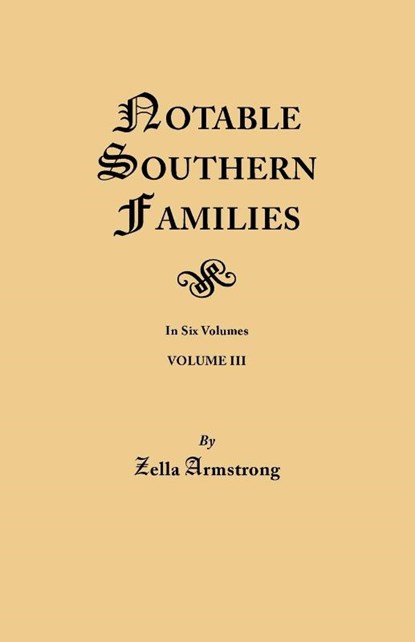 Notable Southern Families. Volume III, Zella Armstrong - Paperback - 9780806348896