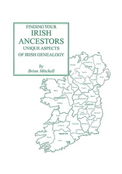 Finding Your Irish Ancestors, Adrian Mitchell ; Brian Mitchell - Paperback - 9780806351001