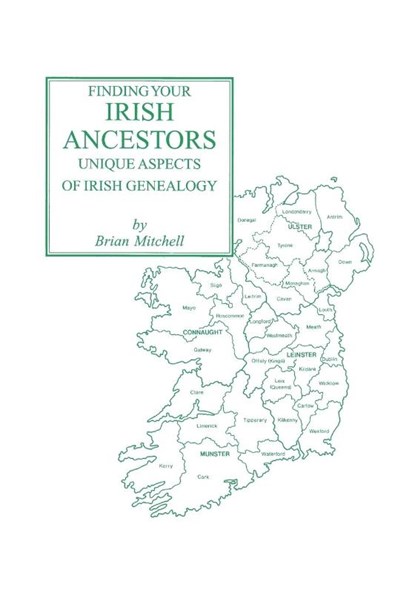 Finding Your Irish Ancestors, Adrian Mitchell ; Brian Mitchell - Paperback - 9780806351001