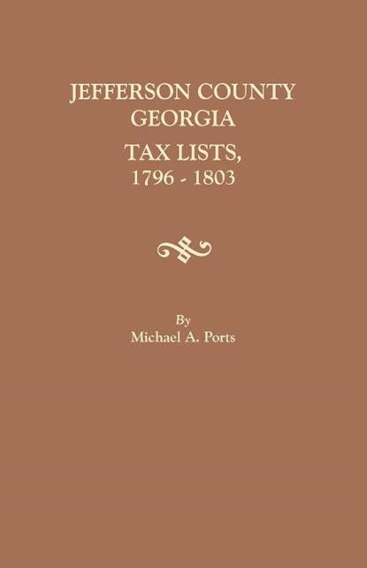 Jefferson County, Georgia, Tax Lists, 1796-1803, Michael A Ports - Paperback - 9780806358215