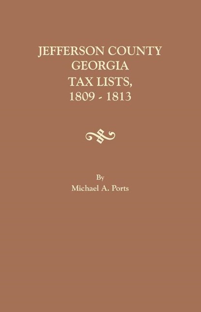 Jefferson County, Georgia, Tax Lists, 1809-1813, Michael Ports - Paperback - 9780806358543