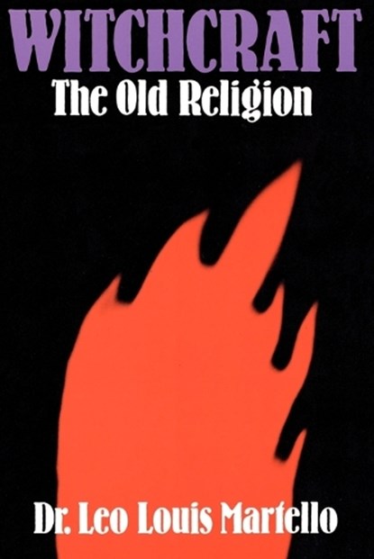 Witchcraft, Dr Leo Louis Martello - Paperback - 9780806510286