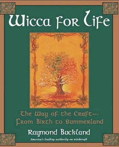Wicca for Life, Raymond Buckland - Gebonden - 9780806522753