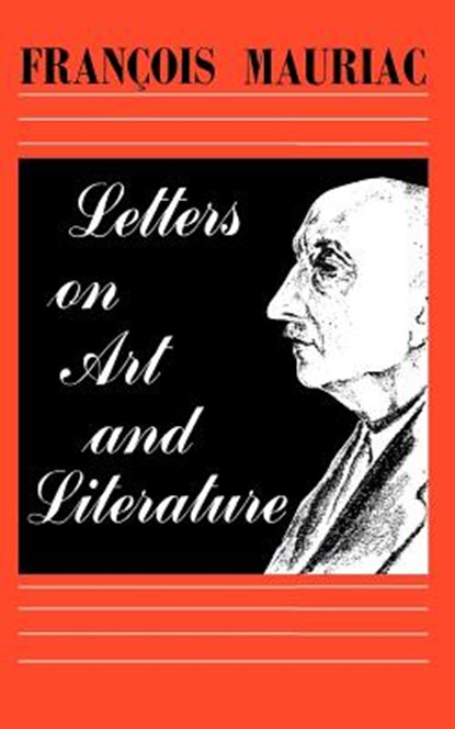 Letters on Art and Literature, Francois Mauriac - Paperback - 9780806529004
