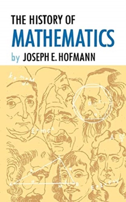 The History of Mathematics, Joseph E Hofmann - Paperback - 9780806529226