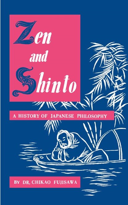 Zen and Shinto, Chikao Fujisawa - Paperback - 9780806529714