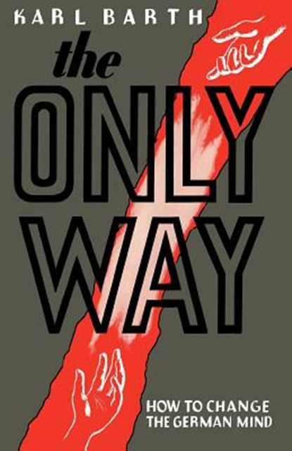 The Only Way, Karl Barth - Paperback - 9780806529790