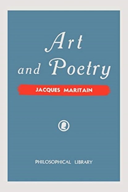 Art and Poetry, Jacques Maritain - Paperback - 9780806529981