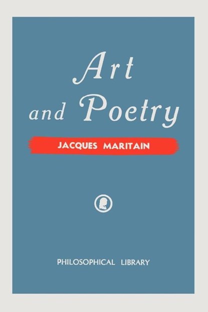 Art and Poetry, Jacques Maritain - Paperback - 9780806529981