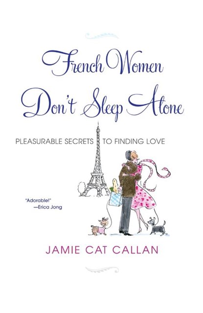 French Women Don't Sleep Alone, Jamie Cat Callan - Paperback - 9780806530697