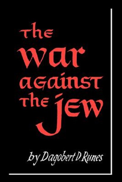 The War Against the Jew, Runes D Dagobert - Paperback - 9780806530932