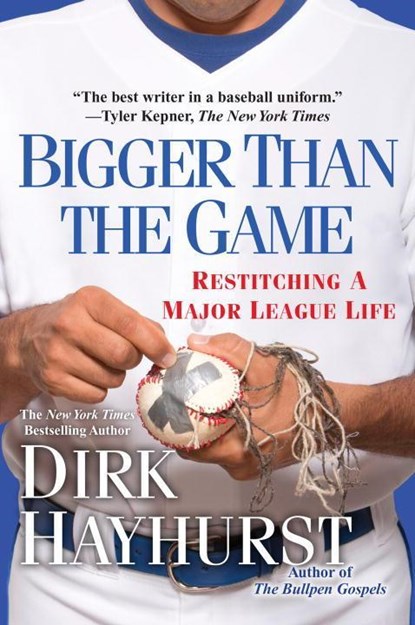 BIGGER THAN THE GAME, Dirk Hayhurst - Paperback - 9780806534879
