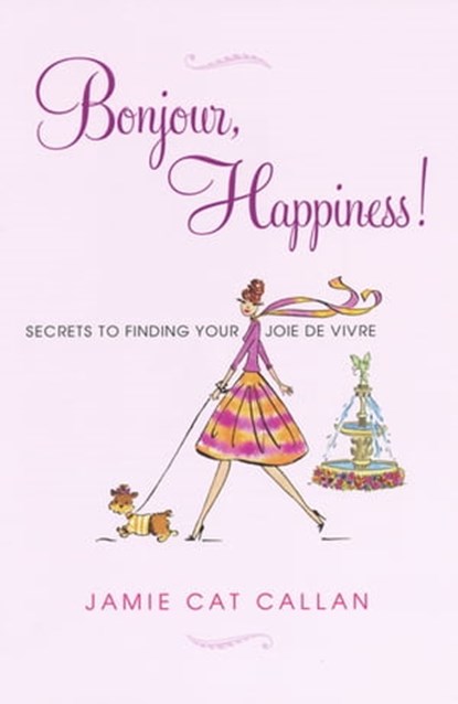 Bonjour, Happiness!, Jamie Cat Callan - Ebook - 9780806534978