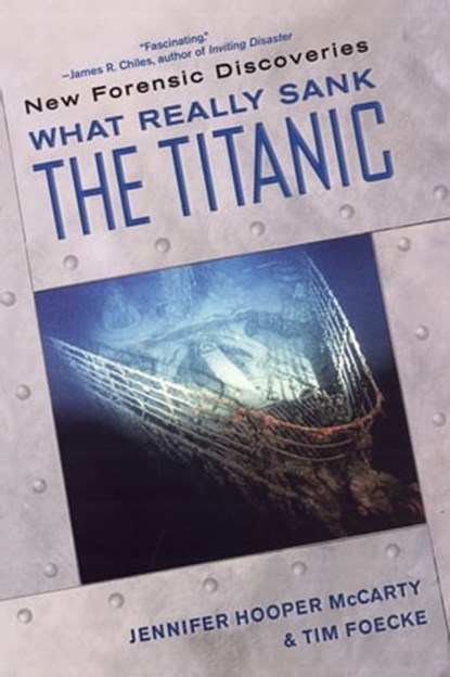 What Really Sank the Titanic:, Jennifer Hooper McCarty ; Tim Foecke - Ebook - 9780806535975
