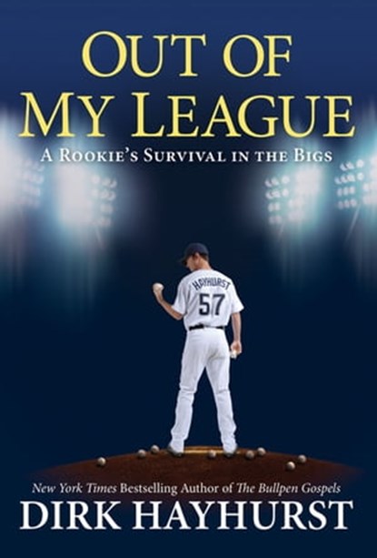 Out of My League:, Dirk Hayhurst - Ebook - 9780806536668