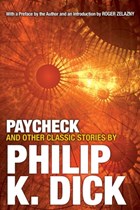 Paycheck and other classic stories | Philip K. Dick | 