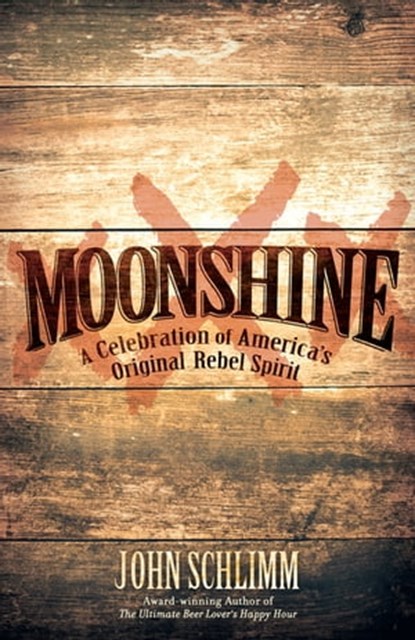 Moonshine, John Schlimm - Ebook - 9780806539218