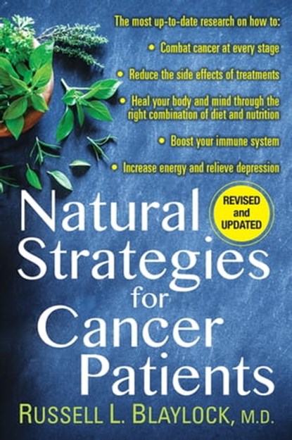Natural Strategies for Cancer Patients, Russell L. Blaylock - Ebook - 9780806539232