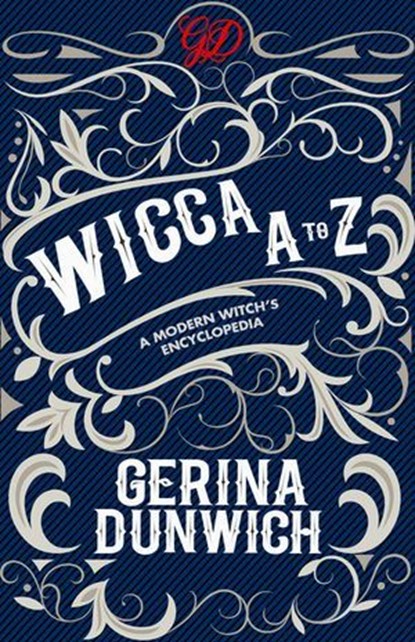 Wicca A to Z, Gerina Dunwich - Ebook - 9780806539584