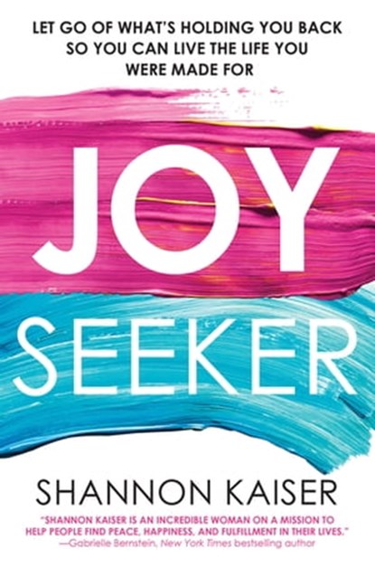 Joy Seeker, Shannon Kaiser - Ebook - 9780806540269