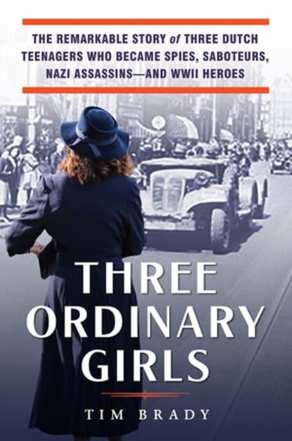 Three Ordinary Girls, Tim Brady - Ebook - 9780806540405