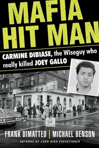 Mafia Hit Man, Frank DiMatteo Sr. ; Michael Benson - Ebook - 9780806541099