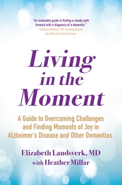 Living in the Moment, Elizabeth Landsverk, MD - Ebook - 9780806541785