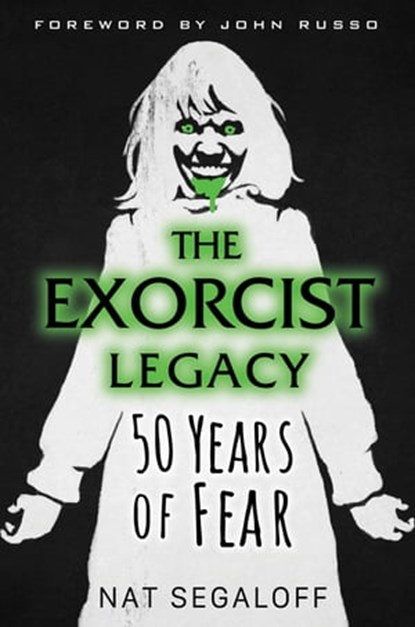 The Exorcist Legacy, Nat Segaloff - Ebook - 9780806541969